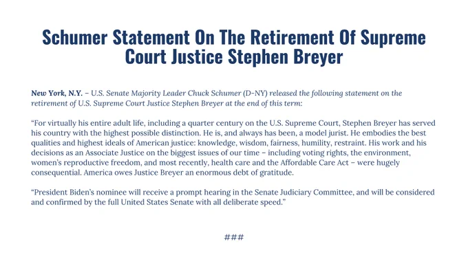 U.S. Senate Majority Leader Chuck Schumer (D-NY) released this statement on the retirement of U.S. Supreme Court Justice Stephen Breyer at the end of this term.