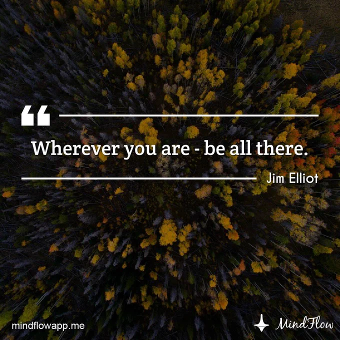 "Wherever you are - be all there" 💪❤️🙌  #meditation #mindfulness #mindflow #WednesdayMorning #motivation #positivity #inspiration #calm #quote #dailyquote #WednesdayMotivation #WednesdayThoughts #WednesdayWisdom