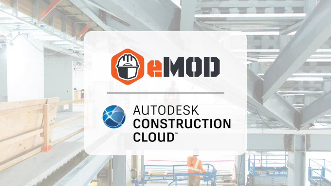 eMOD Integrates with Autodesk Construction Cloud - Aligns Safety with Project Management 