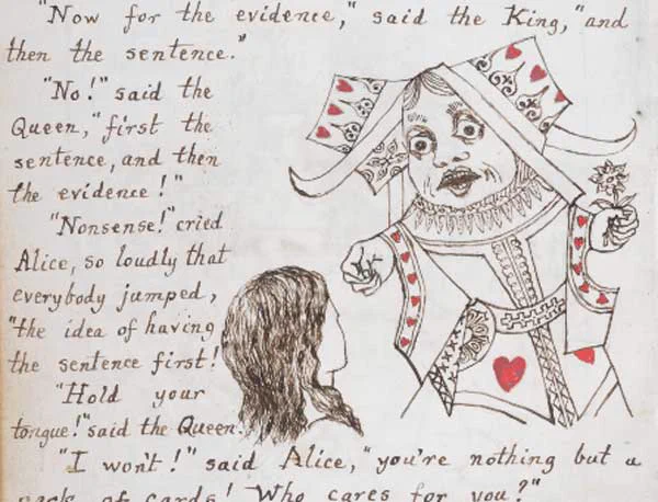 A portion of a page from Carroll’s original handwritten manuscript (1864) of Alice’s Adventures Under Ground showing Alice talking to the Queen of Hearts.