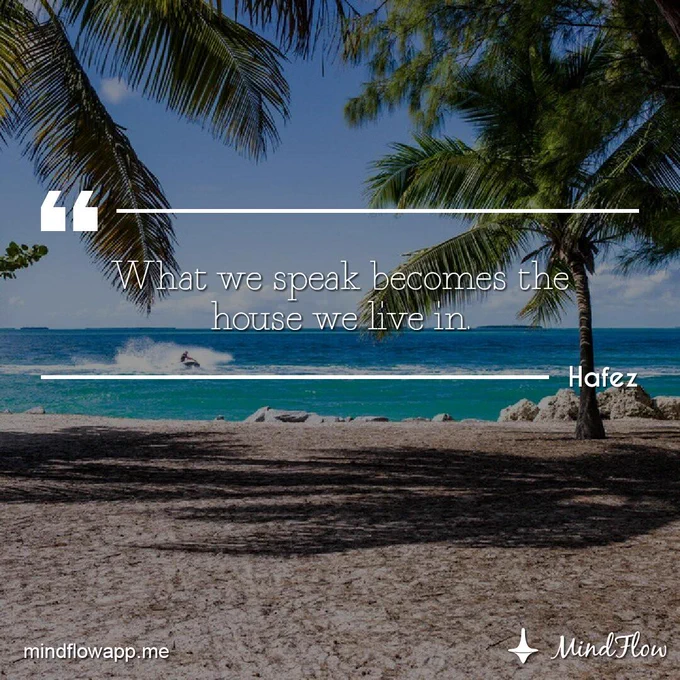 "What we speak becomes the house we live in" 🙊🙌  #meditation #mindfulness #mindflowdaily #FridayMorning #motivation #calm #quote #dailyquote #FridayMotivation #FridayThoughts #FridayFeelings