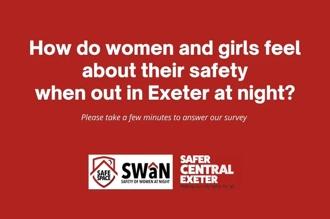 White lettering on red background and project logos reads "How do women and girls feel about their safety when out in Exeter at night? Please take a few minutes to answer our survey"
