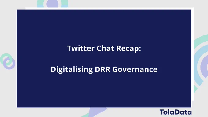 Twitter Chat Recap: Digitalising DRR Governance