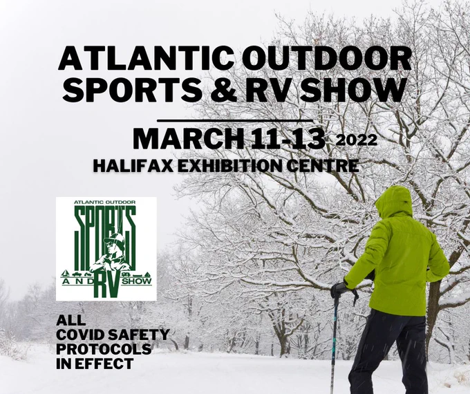 Announcing Atlantic Outdoor Sports & RV Show March 11-13th 2022 at Halifax Exhibition Centre