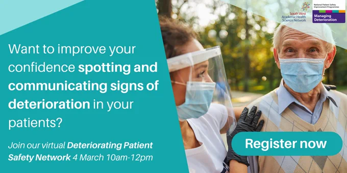 Want to improve your confidence spotting and communicating signs of  deterioration in your patients? Join our virtual Deteriorating Patient Safety Network 4 March 10am-12pm
