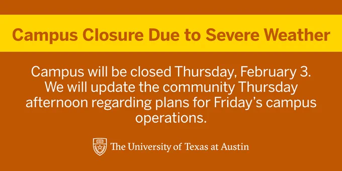 Text on image says “Campus Closure Due to Severe Weather. Campus will be closed Thursday, February 3. We will update the community Thursday afternoon regarding plans for Friday’s campus operations." 