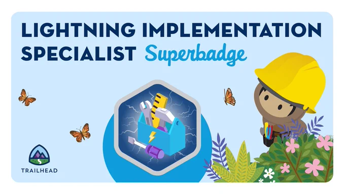 Lightning Implementation Specialist Superbadge