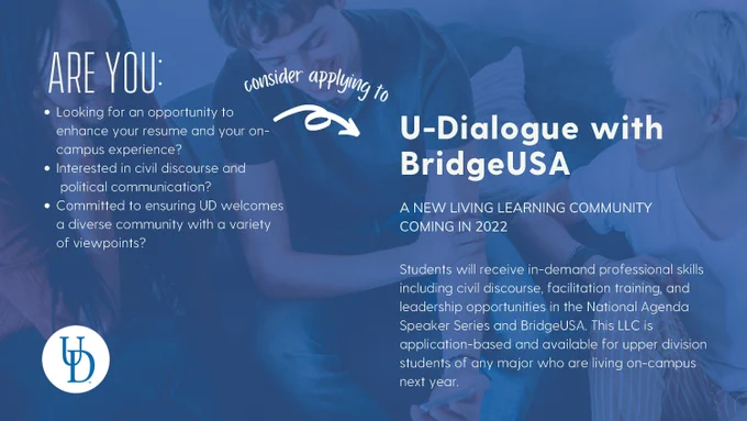 New in 2022! The University of Delaware introduces the U-Dialogue Living Learning Community for upperclassmen living on campus. Sign up for the info session on 2/22 at 7 p.m. here: bit.ly/UDLLC