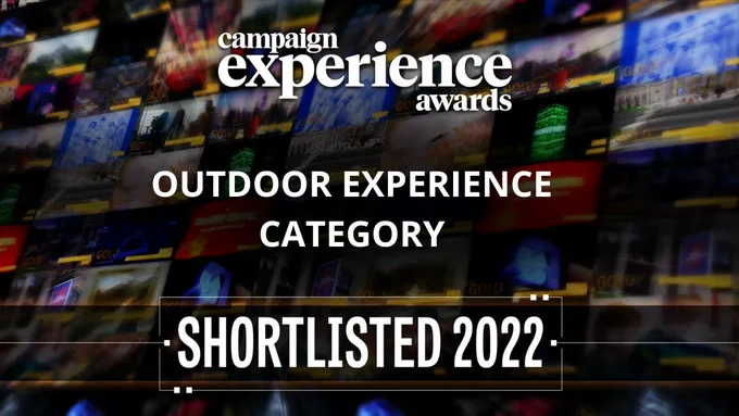 Campaign Experience Awards - Outdoor experience category: shortlisted 2022