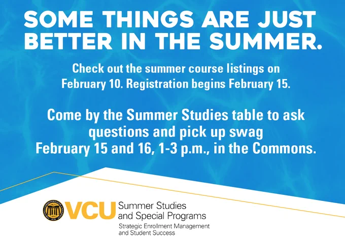 Some things are just better in the summer. Check out the summer course listings on February 10. Registration begins February 15. Come by the Summer Studies table to ask questions and pick up swag February 15 and 16, 1-3 p.m., in the Commons.