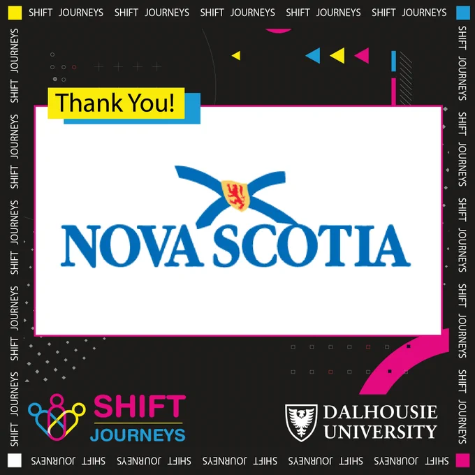 The Department of Municipal Affairs and Housing provides programs, grants and funding to municipalities and community groups. The department provides services and guidance to municipalities, towns and villages in many areas including safety and security, budget planning and finance, and policy and program development. Learn more about it by visiting- https://beta.novascotia.ca/.../municipal-affairs-and-housing
Image Description- The Novascotia government logo is at the centre of the image on a big white rectangular background. On the top left of this is a small yellow rectangle that reads "Thank you!" In black letters. Behind all of this is a black background with grey dots at the bottom and blue, yellow and neon pink arrows at the top. The Shift Journeys logo is at the bottom left corner, and the Dalhousie University logo is on the bottom right corner.