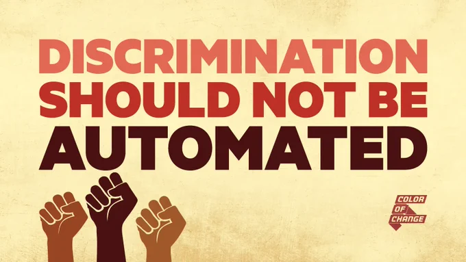 A graphic with the Color of Change logo, three raised fists, and text reading "Discrimination should not be automated."
