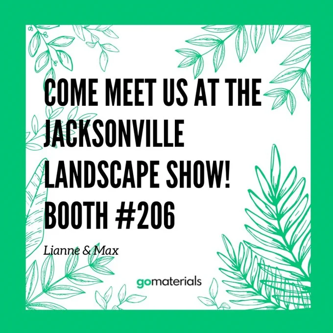 Meet GoMaterials team at the Jacksonville Landscape Show 