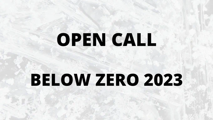 Below Zero 2023 Art prize open call banner: black text on a light background.