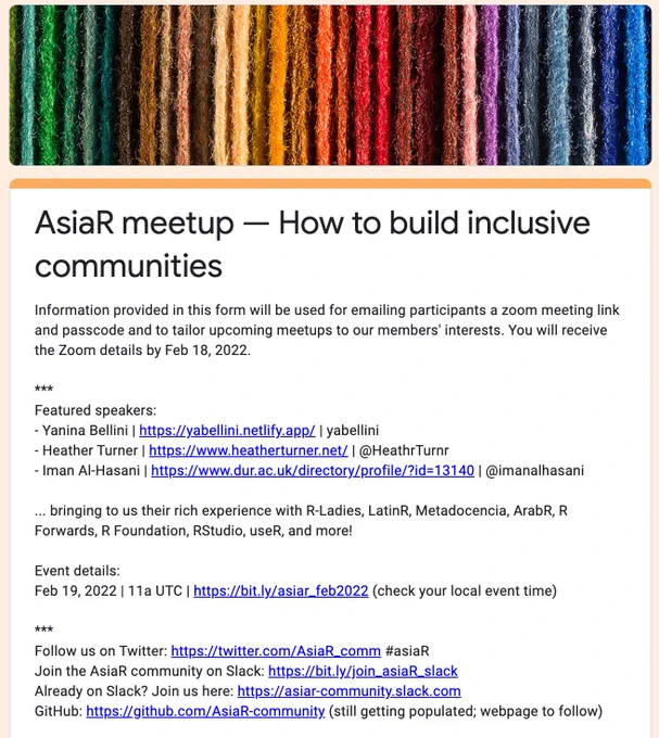 _Shows screenshot of the Google forms sign-up/registration link in the tweet. Header: rainbow-colored vertical threads lined up next to each other horizontally. AsiaR meetup -- how to build inclusive communities. Sign up to receive the Zoom link. Details of featured speakers: Yanina, Heather, Iman, event details (Feb 19, 11a UTC), and hosts, Janani & Adithi. Social media links available in the Google form sign-up link.