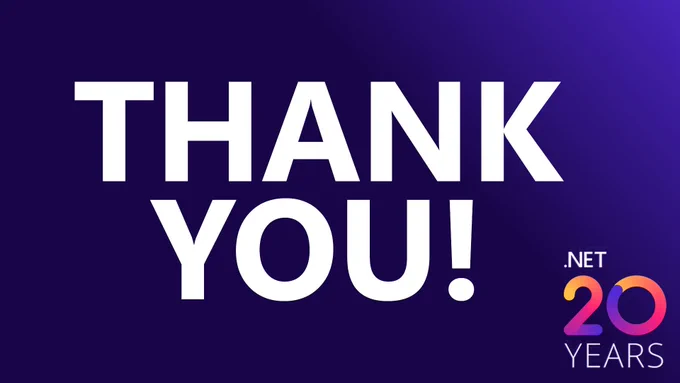 Thank you. .NET 20 Years.