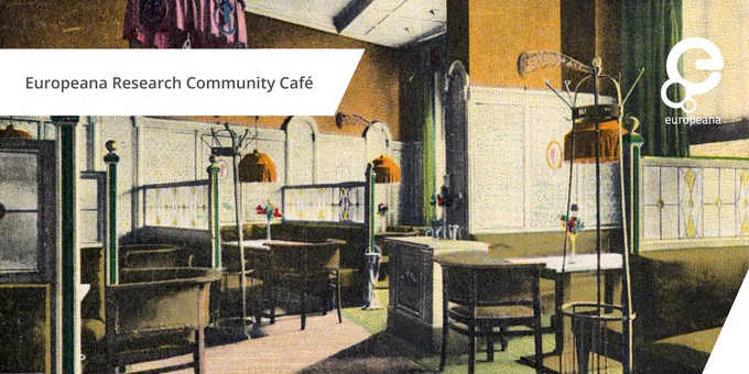 Early 20th century cafe cabaret, lead image of the Europeana Research Community series of cafes