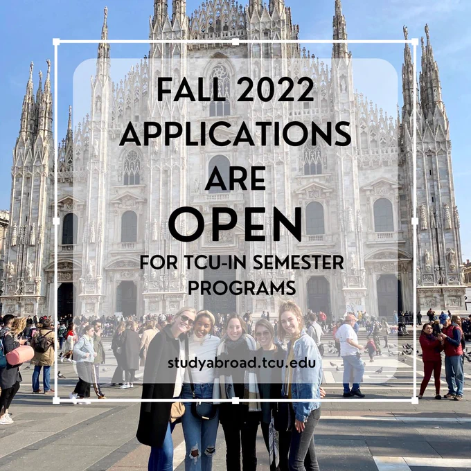 Photo of five women in front of a cathedral. Text on photo reads: "Fall 2022 Applications are open for TCU-In Semester programs. studyabroad.tcu.edu"