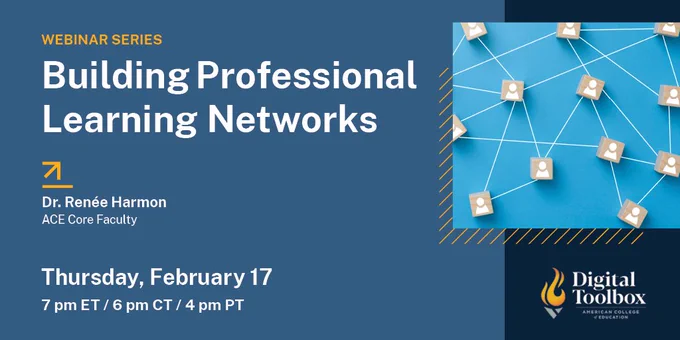 Digital Toolbox webinar: Building Professional Learning Networks on Thursday, February 17 at 7 pm ET / 6 pm CT / 4 pm PT