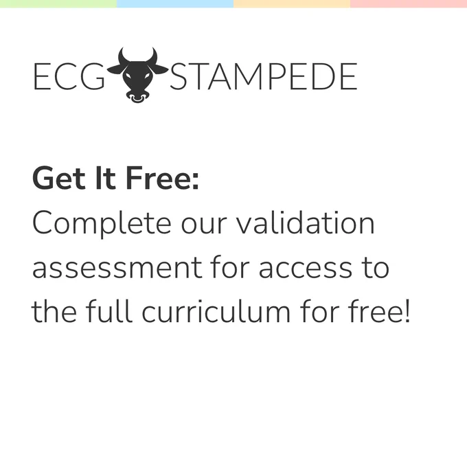 ECG Stampede
Get It Free:
Complete our validation assessment for access to the full curriculum for free!