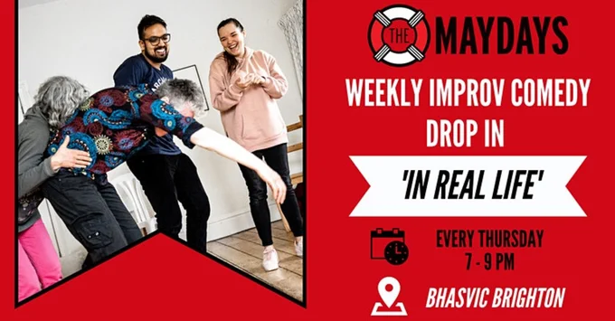 Red background with a photograph on left of 4 people improvising in The Maydays improv drop-in class. text on right of image: weekly improv comedy drop-in, every Thursday 7-9pm BHASVIC Brighton