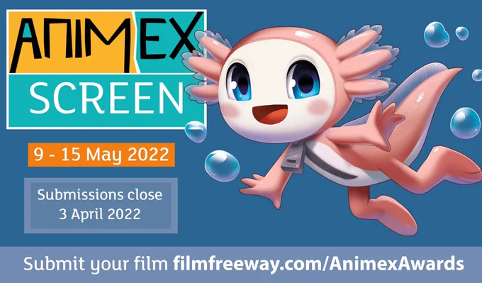 The image shows the Animex Axolotl on the right side, a pink character with a bright smile wearing an axolotl suit. On the left the text reads Animex Screen 9 - 15 May. Submissions close 3 April 2022. At the bottom, the text reads Submit your film filmfreeway.com/AnimexAwards