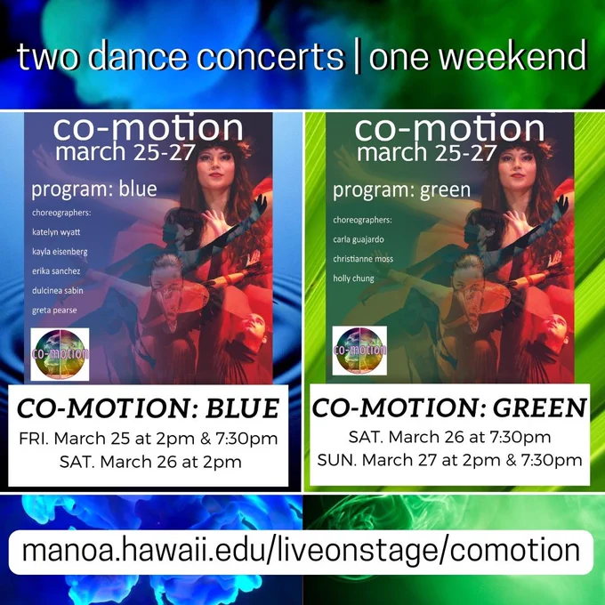 Poster images for Co-Motion blue and green on page. Left side has co-motion blue info. Right side has co-motion green info. manoa.hawaii.edu/liveonstage/comotion
