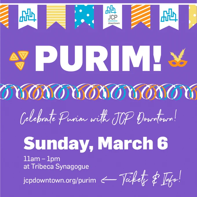 On Sunday, March 6 at 11:00am to 1:00pm we’ll gather in the courtyard of Tribeca Synagogue to celebrate Purim with crafts, music, pizza and a costume contest.

Tickets are $15/member and $20/non-member PER CHILD attending. We encourage you to come in costume!

Feel free to email rabbi@jcpdowntown.org if you have any questions!
