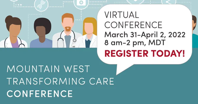 Register for the Mountain West Transforming Care Conference: https://mtnwesttranscareconf.events.whova.com/
