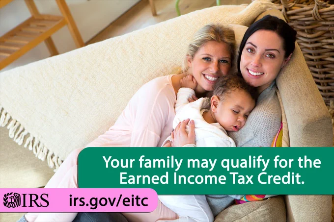 Photo of a family with a baby, laying on a couch. Text, "Your family may qualify for the Earned Income Tax Credit. irs.gov/eitc" IRS logo.