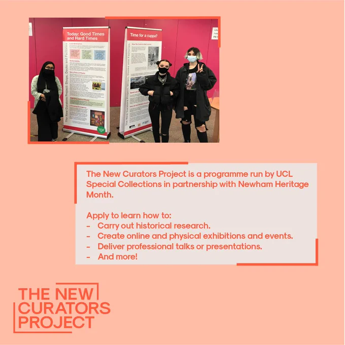 A pink square with a photo of three people standing in front of two pop up banners. Text on the square reads ‘The New curators Project is a programme run by UCL Special Collections in partnership with Newham Heritage Month. Apply to learn how to: Carry out historical research, create online and physical exhibitions and events, deliver professional talks or presentations, and more!’ At the bottom of the square is a logo which reads ‘The New Curators Project.’ 