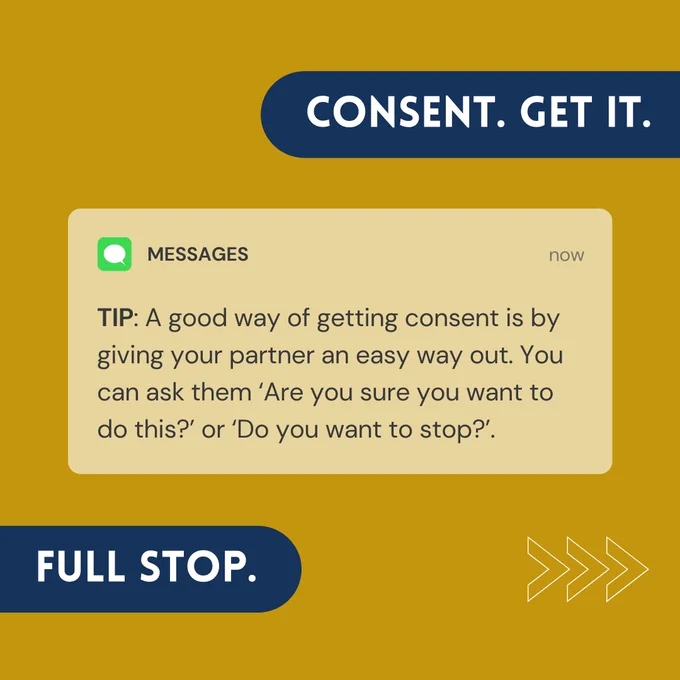 Image of message alert pop window with text: TIP: A good way of getting consent is by giving your partner an easy out. You can ask them ‘Are you sure you want to do this?’ or ‘Do you want to stop?’