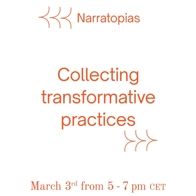Collecting Transformative Practices / March 3, 5-7pm CET