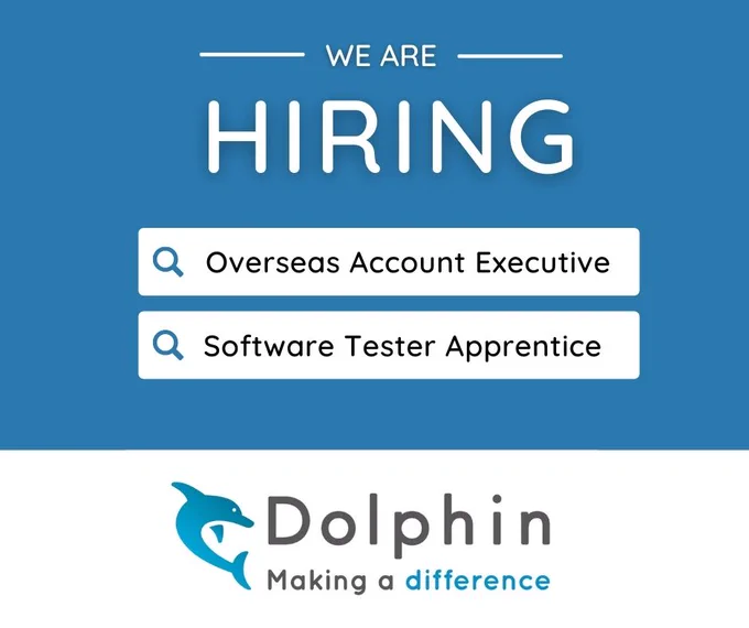 Image shows graphic of a search with the words 'We are Hiring, Overseas Account Executive and Software Tester Apprentice. The Dolphin logo is placed underneath