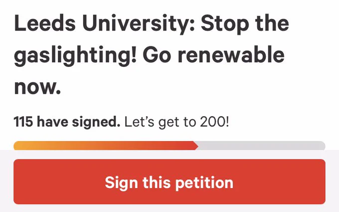 A screen grab from Change.org says ‘Leeds University: Stop the gaslighting! Go renewable now. 115 have signed. Sign this petition’