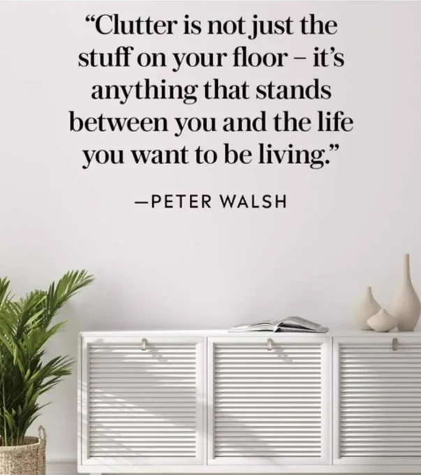Clear your clutter. Clear your mind. Path ahead opens up