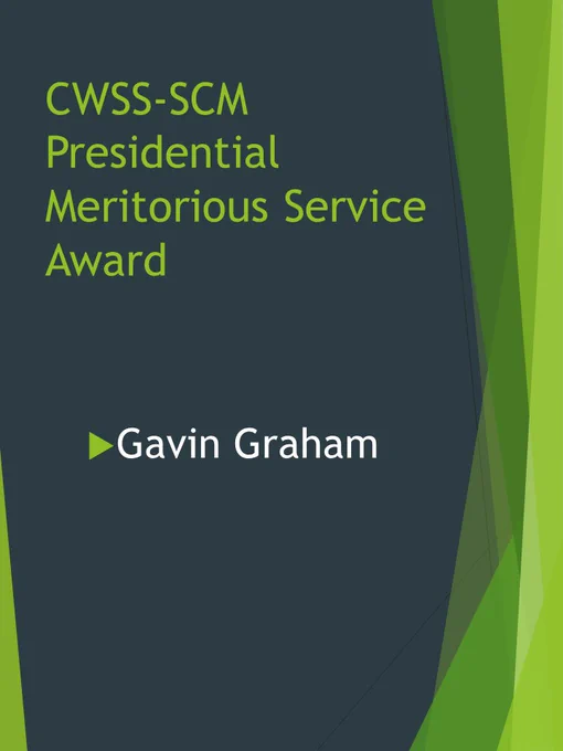 CWSS-SCM Presidential Meritorious Service Award = Gavin Graham 