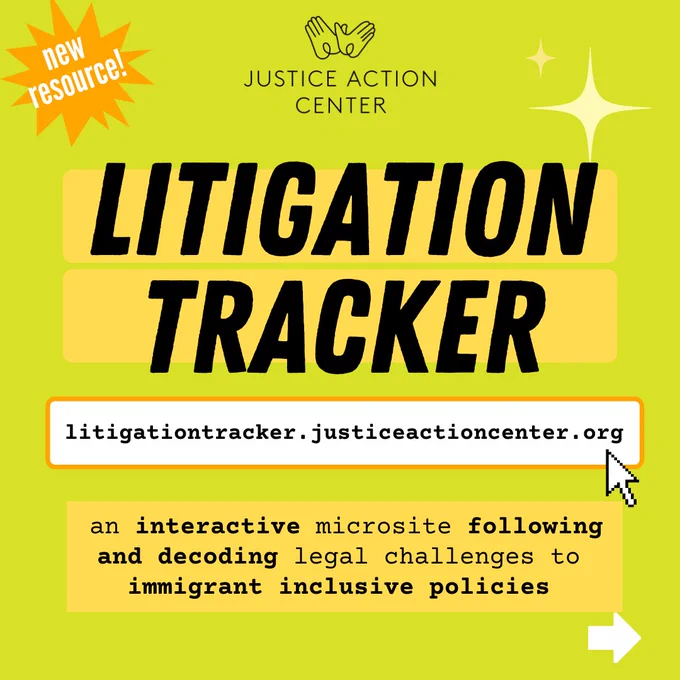 Neon background with text in bold that says “LITIGATION TRACKER” underneath that, a textbox with “litigationtracker.justiceactioncenter.org” and description “an interactive microsite following and decoding legal challenges to immigrant inclusive policies. Starburst shape in orange with text in white says “new resource!”, Justice Action Center logo in the top middle and star icon on the top right. Arrow icon in white on the bottom right.