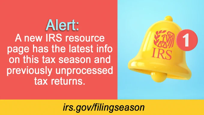 Yellow alarm bell, with IRS logo and circle with 1 in center. Text ‘Alert: A new IRS resource page has the latest info on this tax season and previously unprocessed tax returns. Irs.gov/filingseason’ 