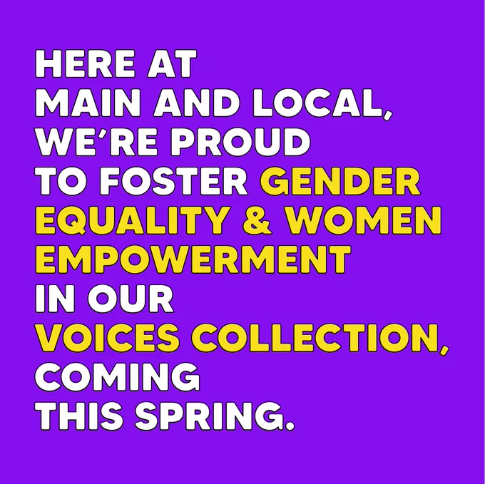 Here at Main and Local, we’re proud to foster gender equality and women empowerment in our Voices Collection, coming this spring.