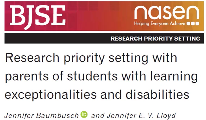 Image of the paper title and the journal.

Title:
Research priority setting with
parents of students with learning
exceptionalities and disabilities

Journal:
British Journal of Special Education