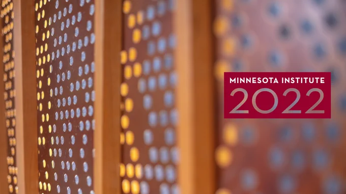 Text reads Minnesota Institute 2022. There is a photo of a wall panel from the Wallin Center at Elmer L. Andersen Library in the background