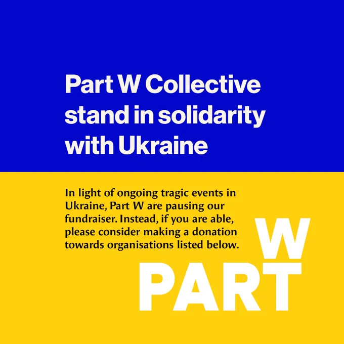 An open statement from Part W regarding the tragic events in Ukraine 