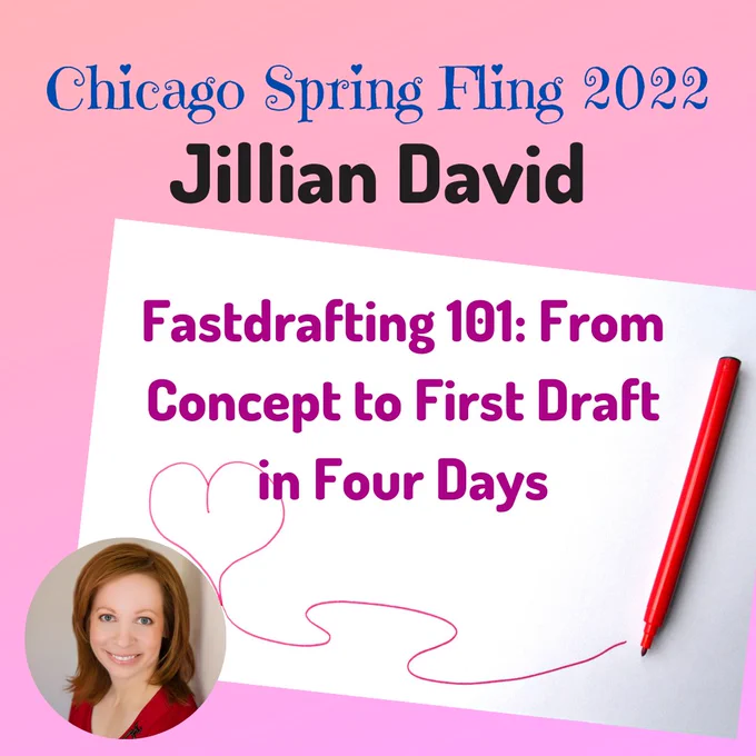A graphic with a pink background and a white square that says "Fastdrafting 101: From Concept to First Draft in Four Days." A heart is drawn in pink on the white square, with a red pen off to the side. Underneath is a headshot of speaker Jillian David.