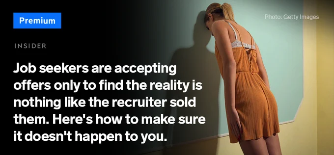 Photo depicting woman in burnt orange romper leaning on a wall head first. It is overlaid with text that reads: “Job seekers are accepting offers only to find the reality is nothing like the recruiter sold them. Here's how to make sure it doesn't happen to you.”