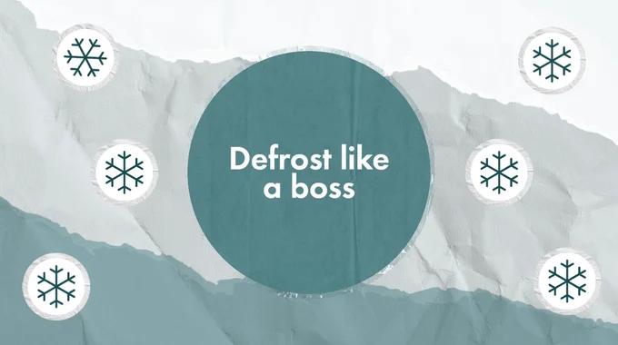 A collage background of three ripped pieces of paper going from a dark gradient of blue to light as it goes up the page. Central is a bold, blue filled circle with the bold, white text: "Defrost like a boss." In the tope left and bottom right corner sit a snowflake icon in a white filled circle.