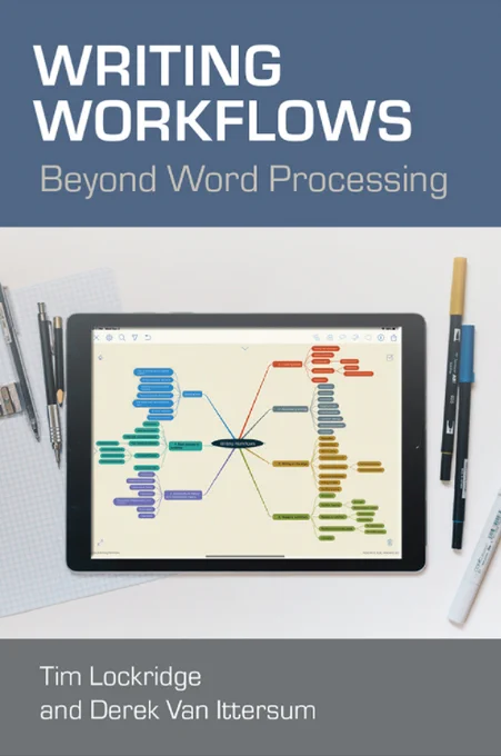 Book cover of Writing Workflows: Beyond Word Processing by Tim Lockridge and Derek Van Ittersum.