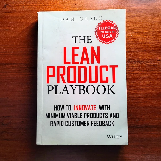 The Lean Product Playbook: How to Innovate with Minimum Viable Products and Rapid Customer Feedback by Dan Olsen