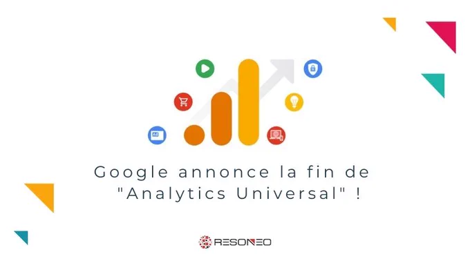 Google stoppe "Analytics Universal" et vise à rendre GA4 "RGPD-friendly".