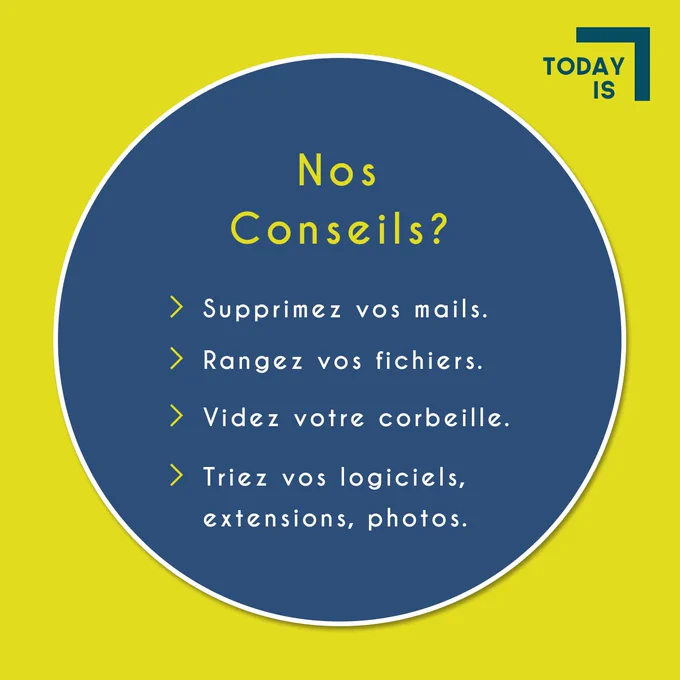 Nos conseils : supprimez vos mails, rangez vos fichiers, videz votre corbeille, triez vos logiciels, extensions, photos.